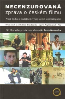 Necenzurovaná zpráva českém filmu Pavel Melounek