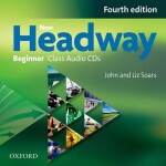 New Headway Beginner Class Audio CDs John Soars, Soars,