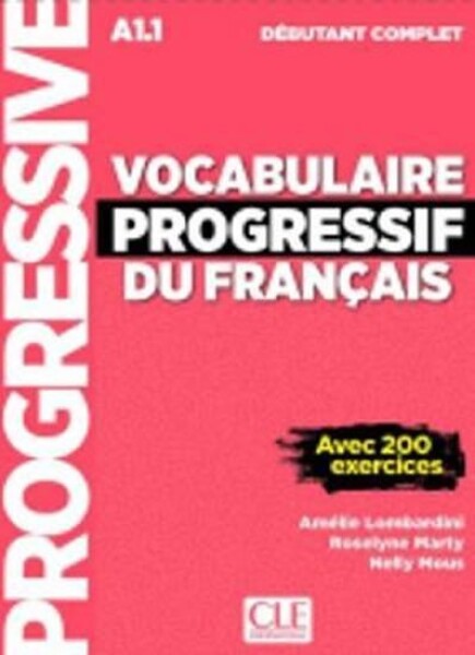 Vocabulaire progressif du francais: Débutant Livre A1.1 + CD + App - Amélie Lombardini