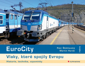 EuroCity - Vlaky, které spojily Evropu - Martin Harák, Petr Šťáhlavský