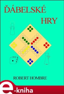Ďábelské hry - Robert Hombre e-kniha