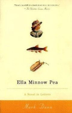 Ella Minnow Pea: A Novel in Letters - Mark Dunn