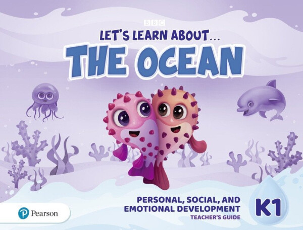 Let´s Learn About the Ocean K1 Personal, Social and Emotional Development Teacher´s Guide