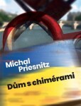 Dům chimérami Michal Priesnitz