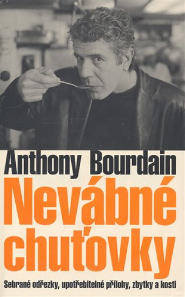 Nevábné chuťovky - Anthony Bourdain