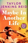 Maybe in Another Life Taylor Jenkins Reid