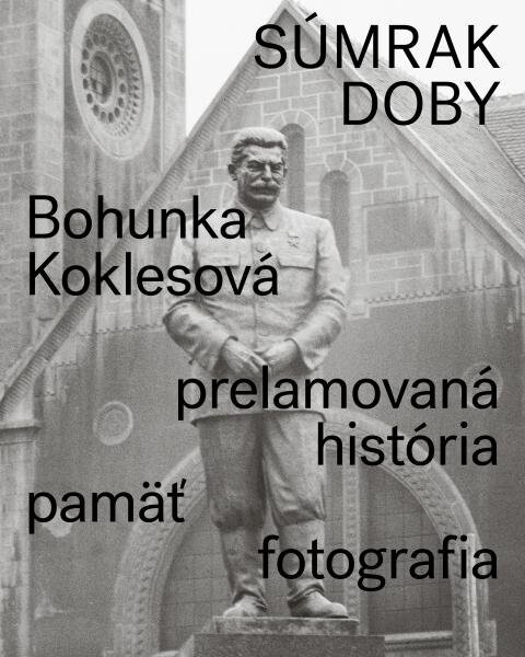 Súmrak doby - Bohunka Koklesová