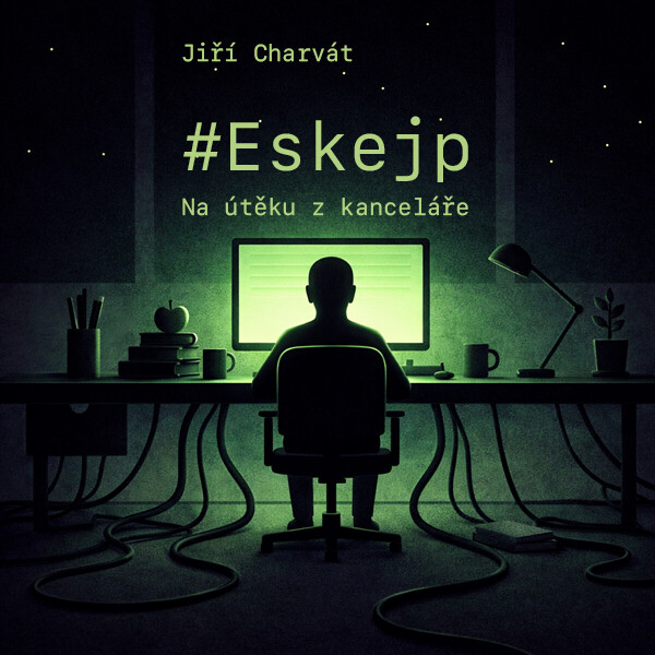 Eskejp: Na útěku z kanceláře - Jiří Charvát - audiokniha