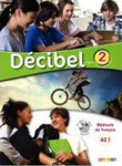Décibel 2 Niveau A2.1 Učebnice + CD MP3 + DVD - kolektiv autorů
