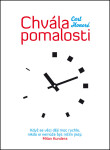 Chvála pomalosti Carl Honoré