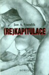 (Re)kapitulace Jan Vaculík