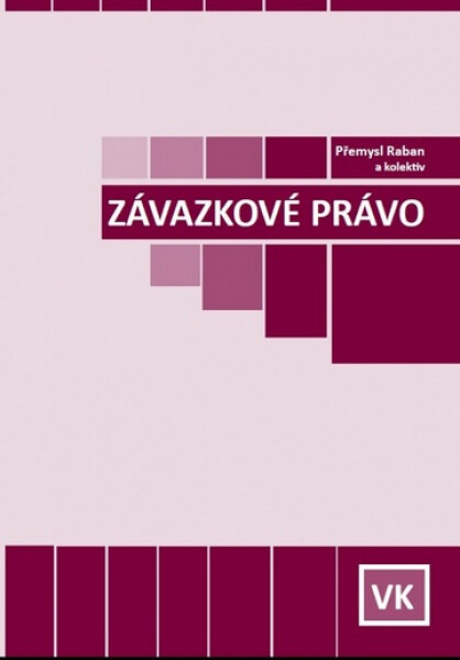 Vydavatelství Aleš Čeněk, s.r.o. Závazkové právo - Raban Přemysl a kolektiv