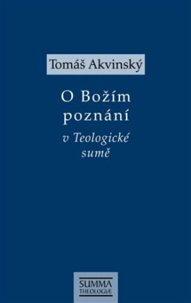 O Božím poznání v Teologické sumě - Tomáš Akvinský