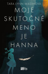 Moje skutočné meno je Hanna (e-kniha) - Tara Lynn Masih