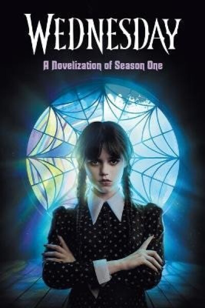 Wednesday: A Novelization of Season One