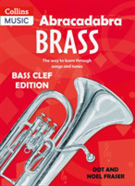 Abracadabra Brass: Bass Clef Edition - Fraser Dot; Fraser Noel