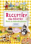 Receptíky pro kuchtíky: Hurá za dobrodružstvím!