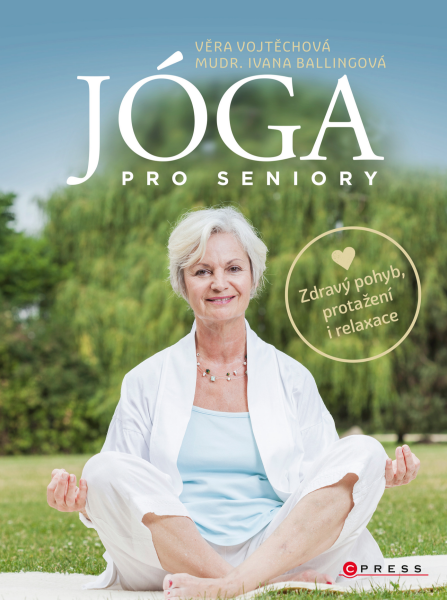 Jóga pro seniory - Věra Vojtěchová, Ivana Ballingová