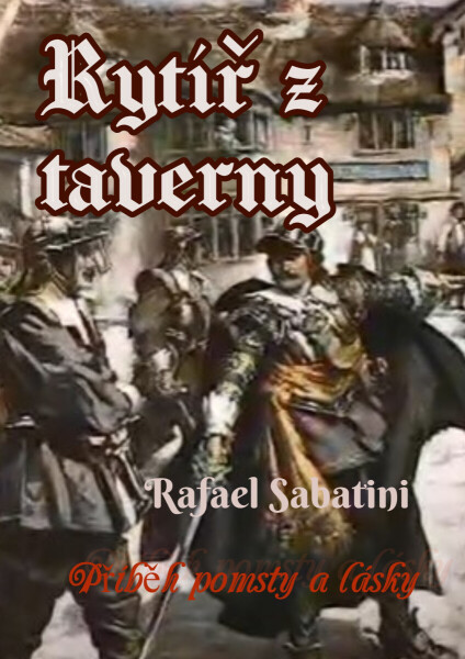 Rytíř z taverny - Rafael Sabatini