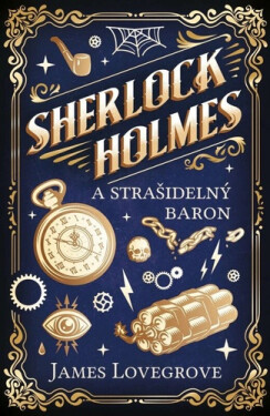 Sherlock Holmes a Strašidelný baron - James Lovegrove