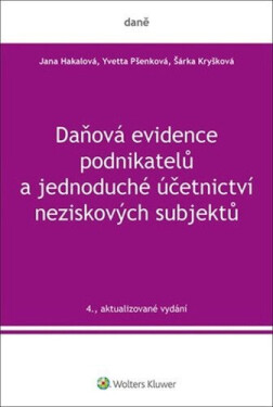 Daňová evidence podnikatelů a jednoduché účetnictví neziskových subjektů - Jana Hakalová