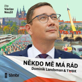 Někdo mě má rád - Dominik Landsman, TMBK - audiokniha