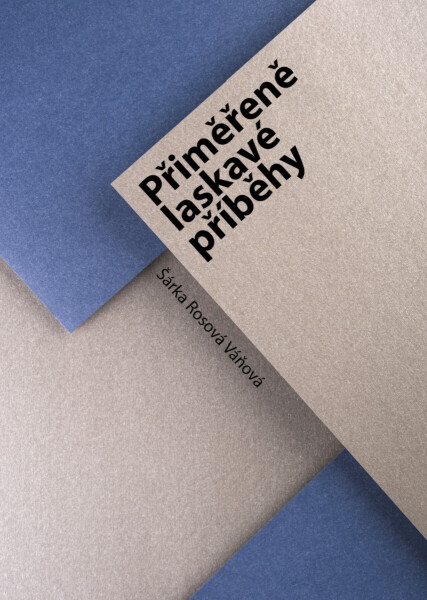 Přiměřeně laskavé příběhy - Šárka Rosová Váňová