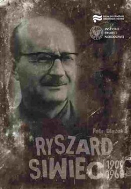 Ryszard Siwiec 1909–1968 Petr Blažek