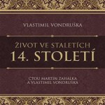 Život ve staletích 14. století, Vlastimil Vondruška