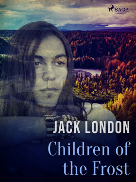 Children of the Frost - Jack London