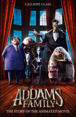 The Addams Family: The Story of the Movie: Movie Tie-in - Calliope Glassová