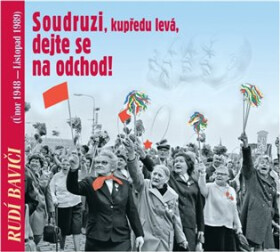 Soudruzi, dejte se na odchod!
