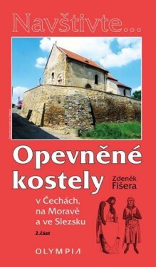 Opevněné kostely II. Zdeněk Fišera