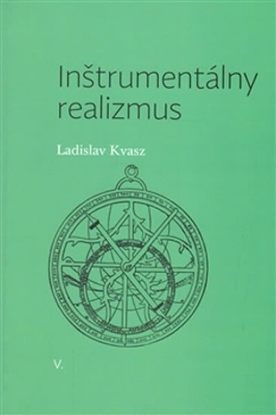 Inštrumentálny realizmus - Ladislav Kvasz