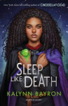 Sleep Like Death: From the author of TikTok sensation Cinderella is Dead - Kalynn Bayron