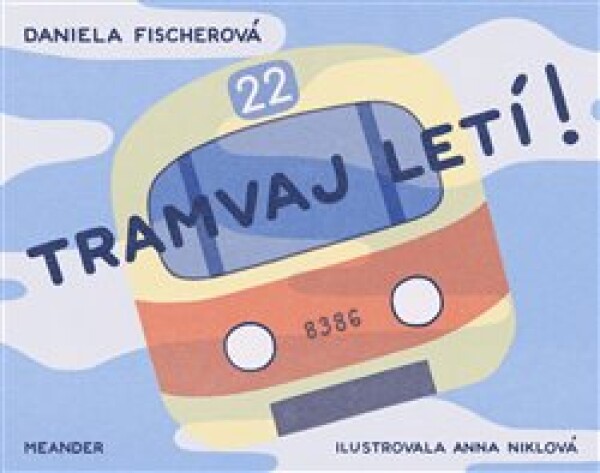 Tramvaj letí! Daniela Fischerová