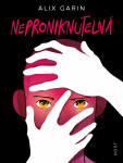 Neproniknutelná - Alix Garin