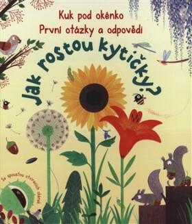 Jak rostou kytičky? - První otázky a odpovědi - Katie Daynes
