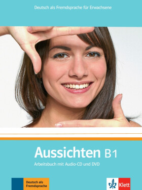 Aussichten B1 – Arbeitsbuch + CD + DVD