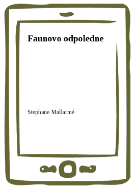 Faunovo odpoledne - Stéphane Mallarmé