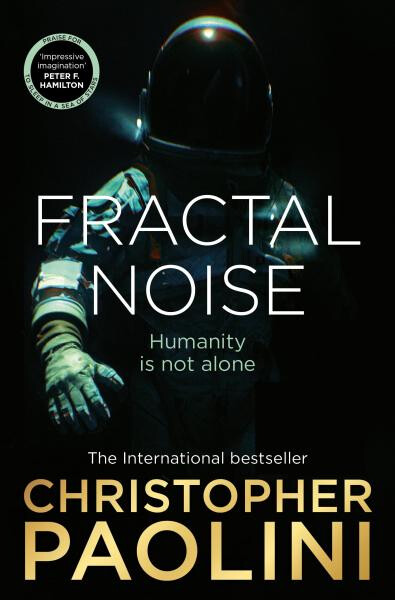 Fractal Noise: thrilling novel of first contact and Sunday Times bestseller Christopher Paolini