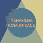 Nenásilná komunikace – řeč života - Marshall B. Rosenberg - audiokniha