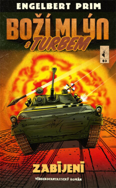 Boží mlýn s turbem 3 - Prim Engelbert