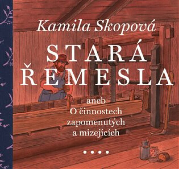 Stará řemesla (poškozená) - Kamila Skopová