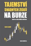 Tajemství snadných zisků na burze aneb co vám nikdo neřekne - Radek Janáč