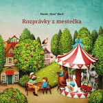 Rozprávky z mestečka - Marián Burič
