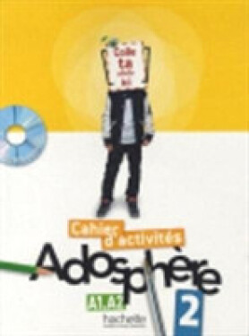 Adosphere 2 (A1-A2) Cahier d´activités + CD-ROM - Marie-Laure Poletti