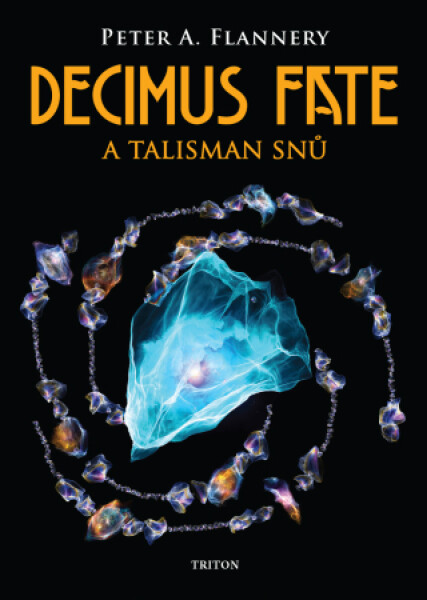 Decimus Fate a talisman snů - Peter A. Flannery - e-kniha