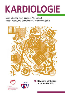 Kardiologie - Josef Kautzner, Miloš Táborský, Aleš Linhart, Eva Goncalvesová, Robert Hatala, Peter Hlivák