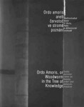 Ordo amoris aneb Červotoč ve stromě poznání / Ordo Amoris, or Woodworm in the Tree of Knowledge - Václav Cílek, Jan Sokol, Tomáš Špidlík, Petr Osolsob